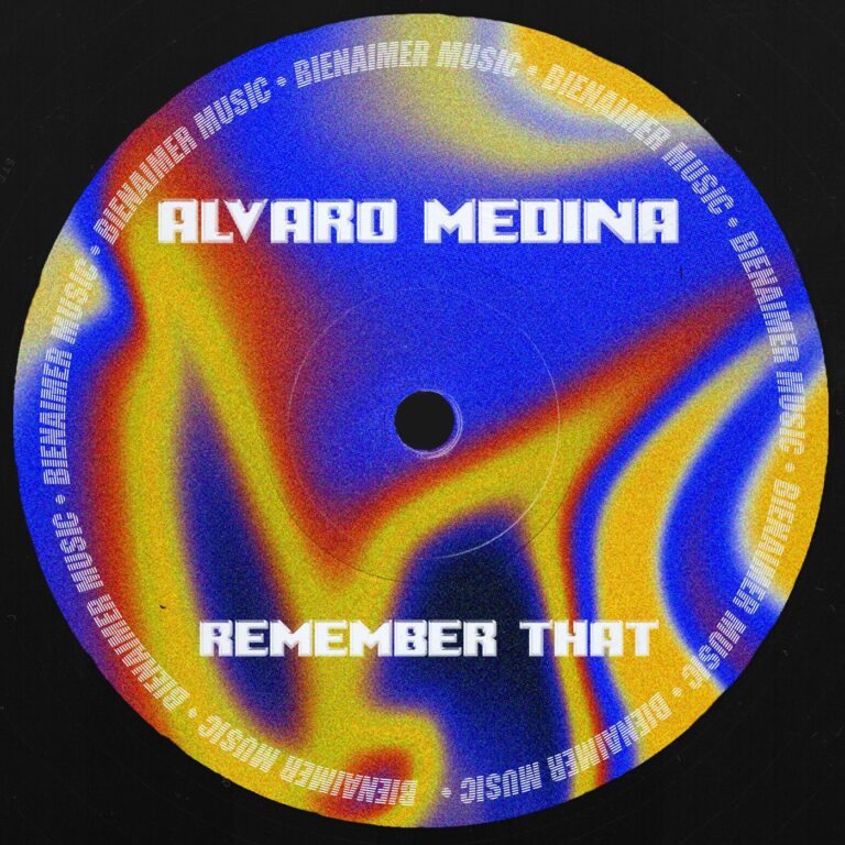 Alvaro Medina – Remember That EP on BienAimer Music
