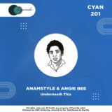 AnAmStyle, Angie Bee – Underneath This on Cyanide
