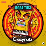 Angel Heredia – Rosa Tusi on Crazy Nutz Music
