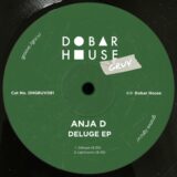 Anja D – Deluge EP on Dobar House Gruv