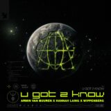 Armin van Buuren, Wippenberg, Hannah Laing – U Got 2 Know on Armada Music