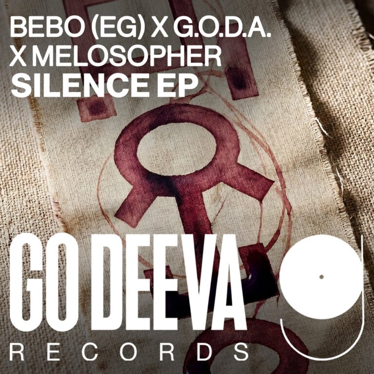 BEBO (EG), melosopher, G.O.D.A. – Silence Ep on Go Deeva Records