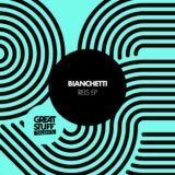 Bianchetti – Reis EP on Great Stuff Talents