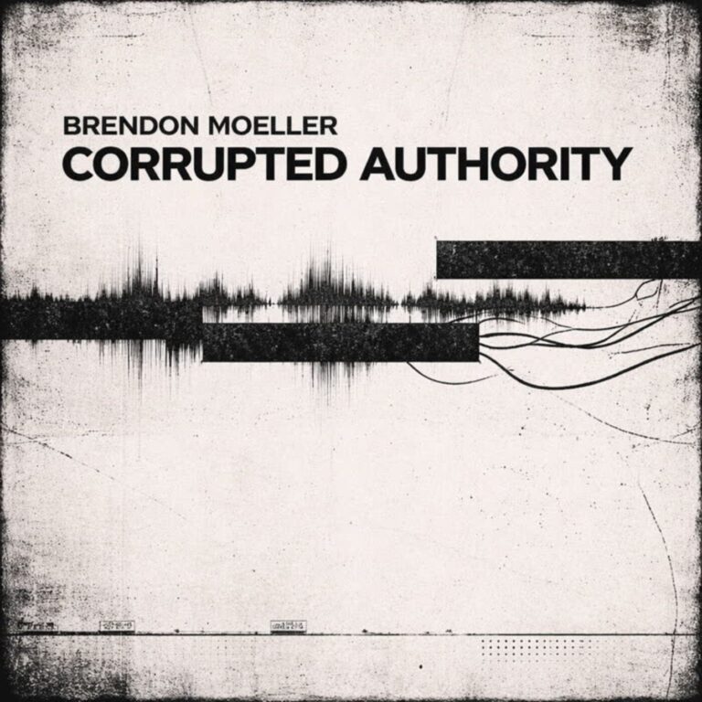 Brendon Moeller – Corrupted Authority on Steadfast Records