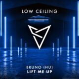 Bruno (HU) – LIFT ME UP on LOW CEILING