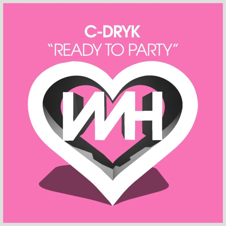 C-Dryk – Ready To Party on WH Records