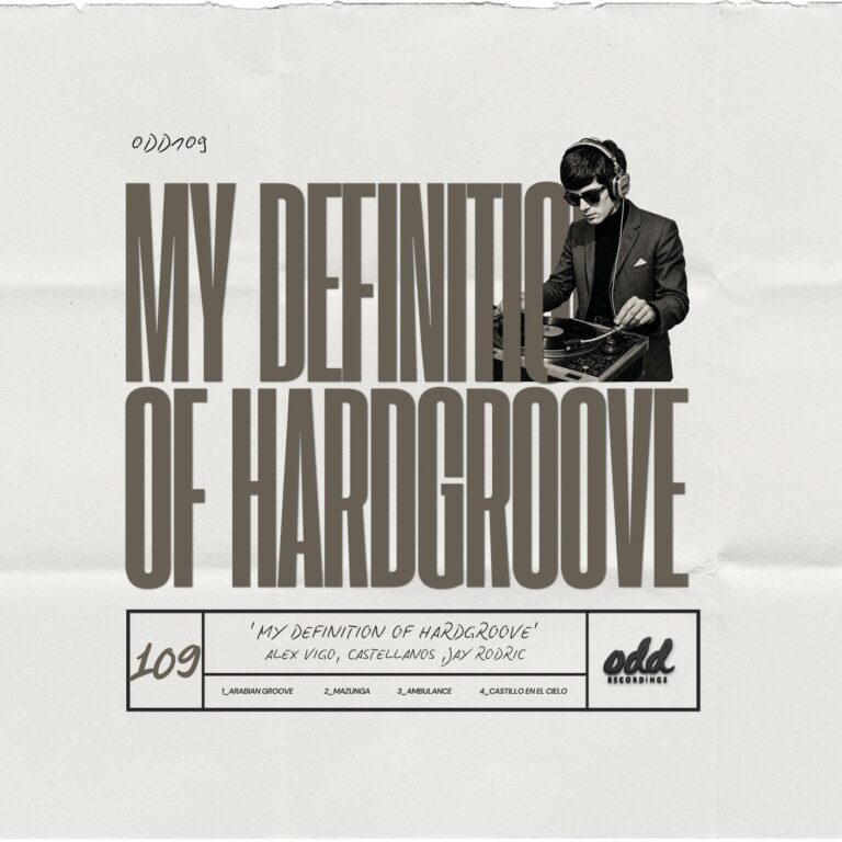 ALEX VIGO, Castellanos, Jay Rodric – My Definition of Hardgroove on Odd Recordings