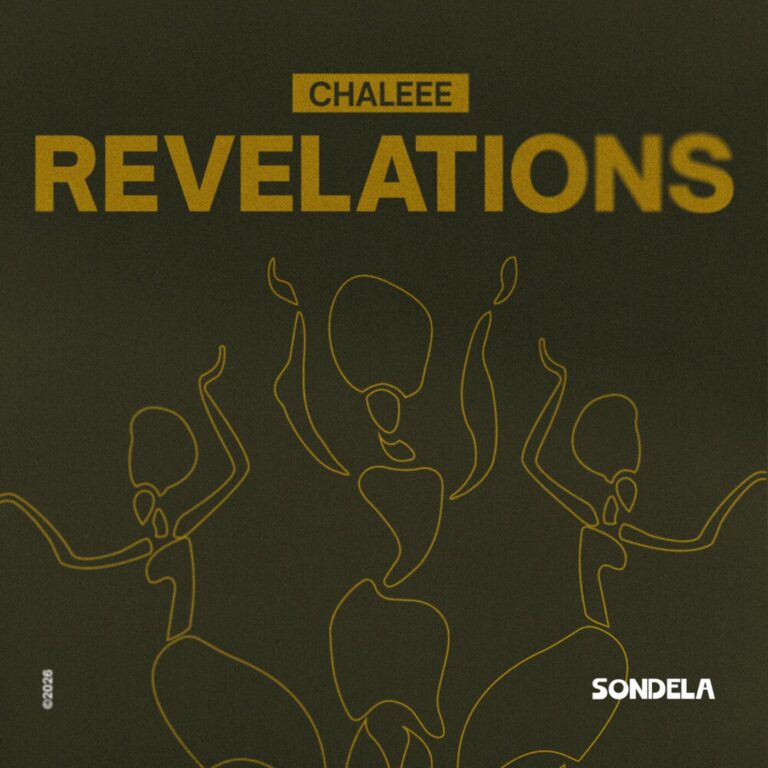 Chaleee – Revelations (Extended Mix) on Sondela Recordings Ltd