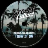 Corrado Alunni – Turn It On on Groove Culture