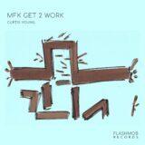 Curtis Young (AUS) – Mfk Get 2 Work on Flashmob Records