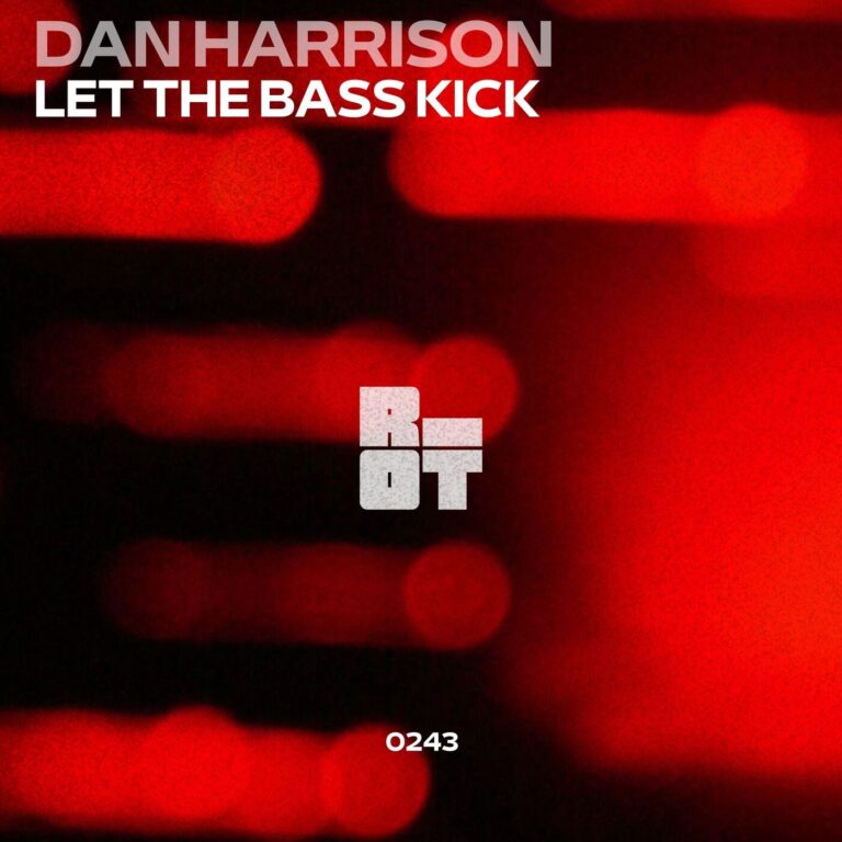 Dan Harrison – Let the Bass Kick on Riot Recordings