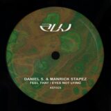 Daniel S., Manrick Stapez – Feel That EP on ALU Music