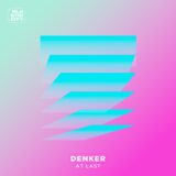 Denker – At Last on Plastic City
