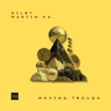 Dilby, Martin Ka – Moving Through on Hollystone Records
