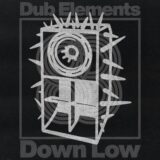 Dub Elements – Down Low on 83