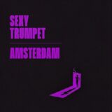 Duske, Will Favero – Sexy Trumpet / Amsterdam on DDD Music