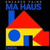 Emen – Ma Haus on Kneaded Pains