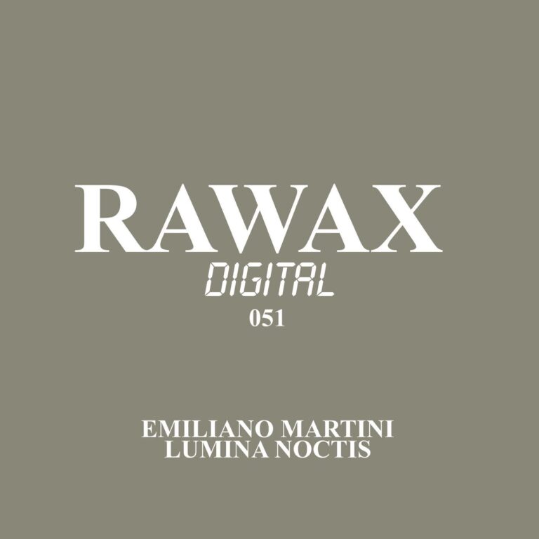 Emiliano Martini – Lumina Noctis on Rawax
