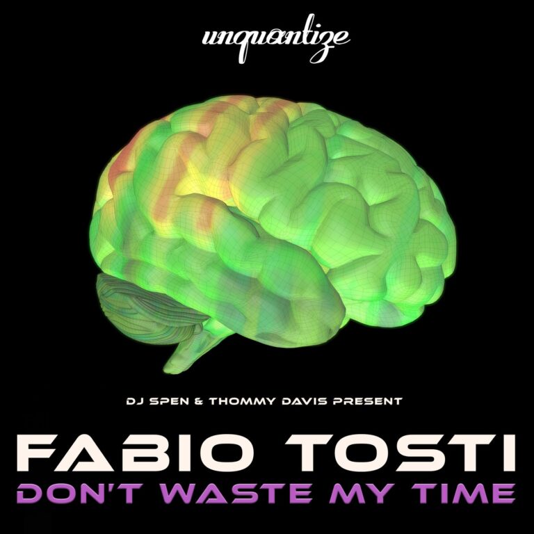 Fabio Tosti – Don’t Waste My Time on unquantize
