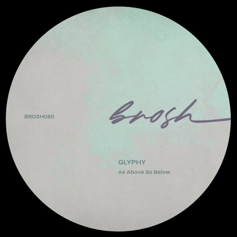 gLYPHy – As Above So Below on brosh