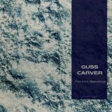 Guss Carver – Fall into Abeyance on Hypnocat Records