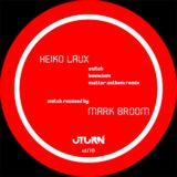 Heiko Laux – Snitch/Bouncism with MARK BROOM Remix on Uturn