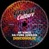 HP Vince, Da Funk Junkies – Discoholic on Groove Culture