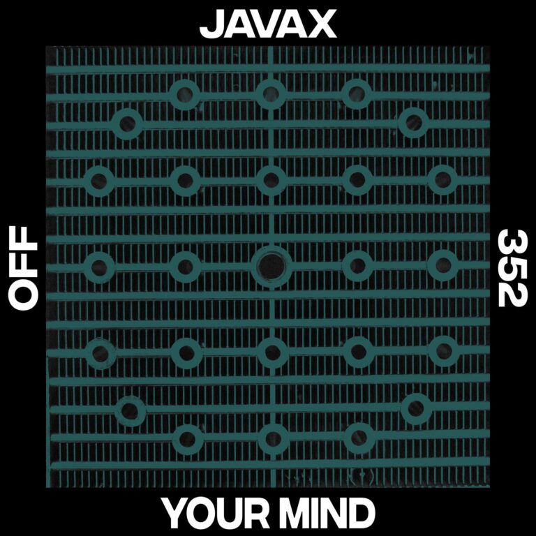 JAVAX – Your Mind on Off Recordings