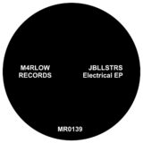 JBLLSTRS – Electrical EP on M4rlow Records