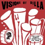 Ricky-Tick Big Band, Valtteri Laurell, Jukka Eskola – Visions of Dilla on BBE Music