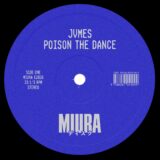 Jvmes – Poison The Dance on Miura Records
