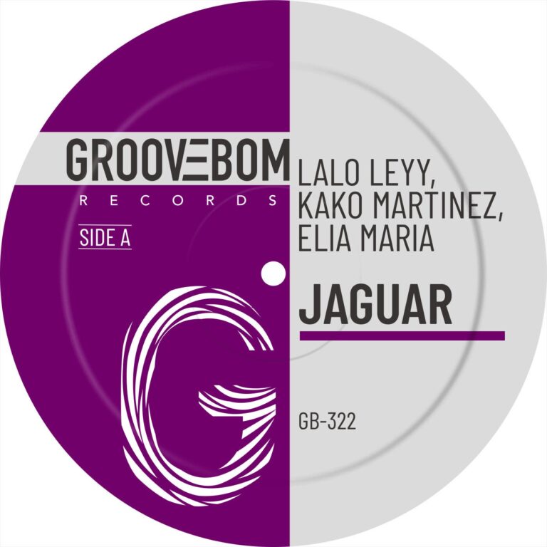 Kako Martinez, lalo leyy, Elia Maria – Jaguar on Groovebom Records