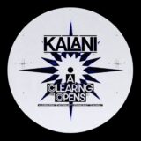 Kalani – A Clearing Opens EP on Manual Smiles