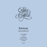 Kerouac – Spiritual Blues EP on Bass Culture Records