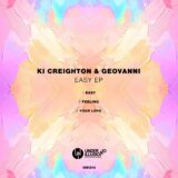 Ki Creighton, Geovanni – Easy EP on Under No Illusion