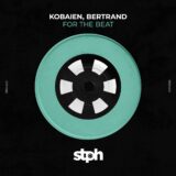 KOBAIEN, Bertrand DJ – For The Beat on Stereophonic