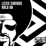 Lizzie Curious – Hold On on There Was Jack