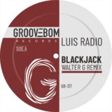 Luis Radio – Blackjack (Walter G Remix) on Groovebom Records
