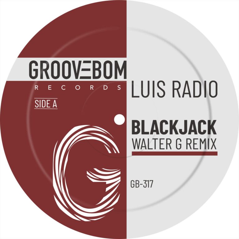 Luis Radio – Blackjack (Walter G Remix) on Groovebom Records