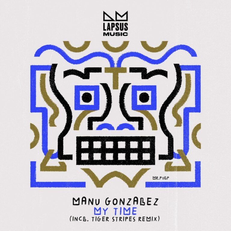 Manu Gonzalez – My Time (Extended Mixes) on Lapsus Music