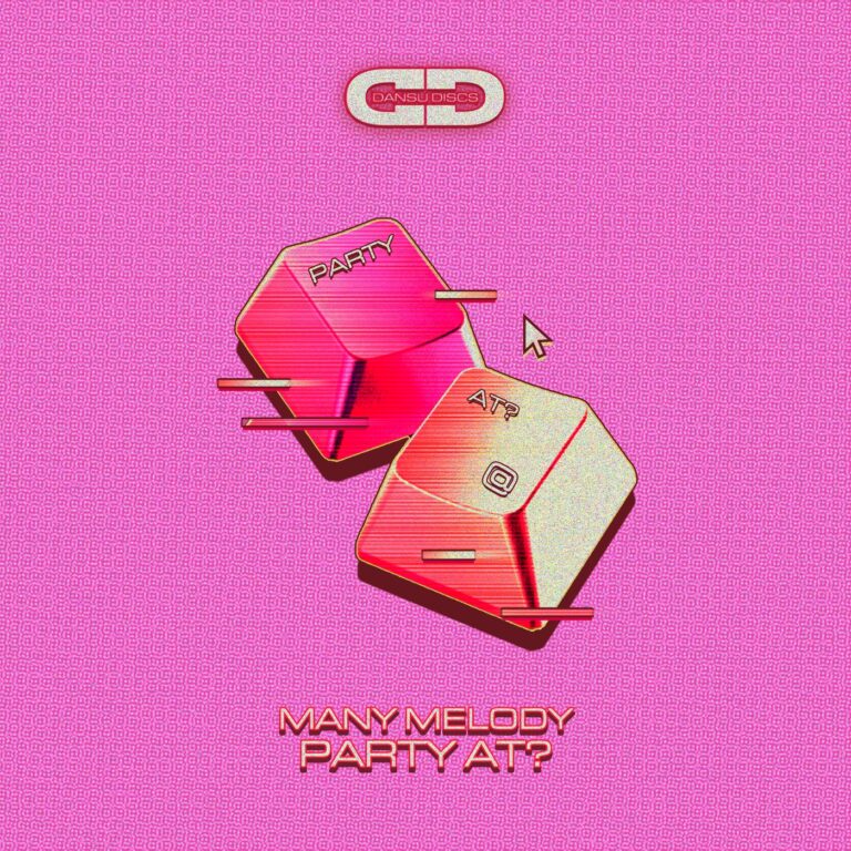 Many Melody – Party At? on Dansu Discs