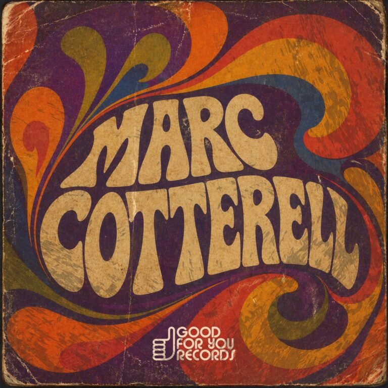 Marc Cotterell – Every Night on Good For You Records