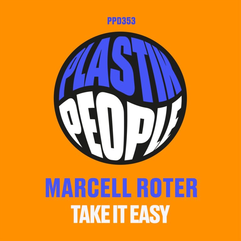Marcell Roter – Take It Easy on Plastik People Digital