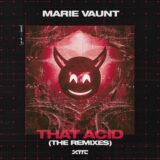 Marie Vaunt – That Acid – The Remixes on EXTATIC Records