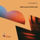 Monkeekid – I Said I Loved You (But I Lied) on Blue Magenta