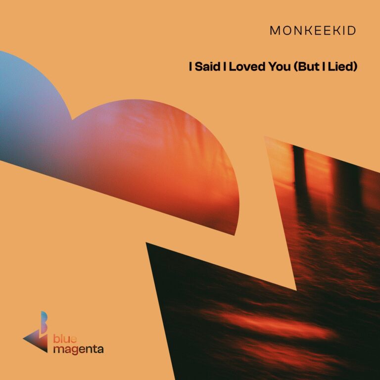 Monkeekid – I Said I Loved You (But I Lied) on Blue Magenta