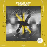 Pablo Say – Repique on Truesoul