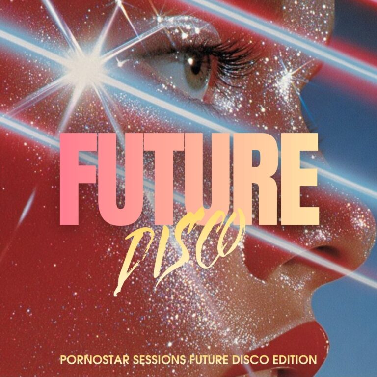 Crazibiza, House of Prayers, Mike Newman – Future Disco – PornoStar Sessions on PornoStar Records