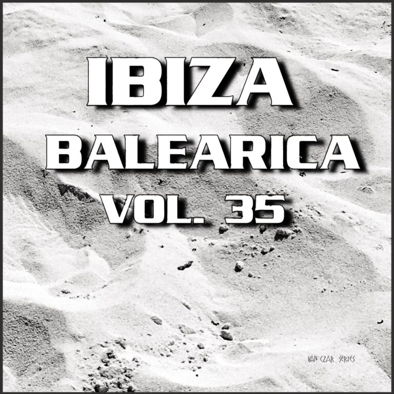 VA – Ibiza Balearica, Vol. 35 on Van Czar Series