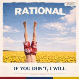 Rational, BLKPND – IF YOU DON’T, I WILL on NEON GOAT RECORDS